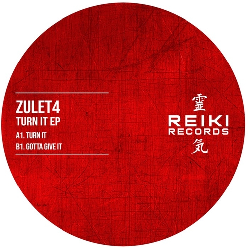 Zulet4 - Turn It EP [Reiki020]